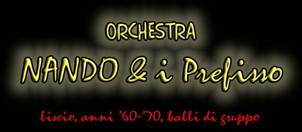 Orchestra Nando e i Prefisso. Liscio, anni 60-70, balli di gruppo